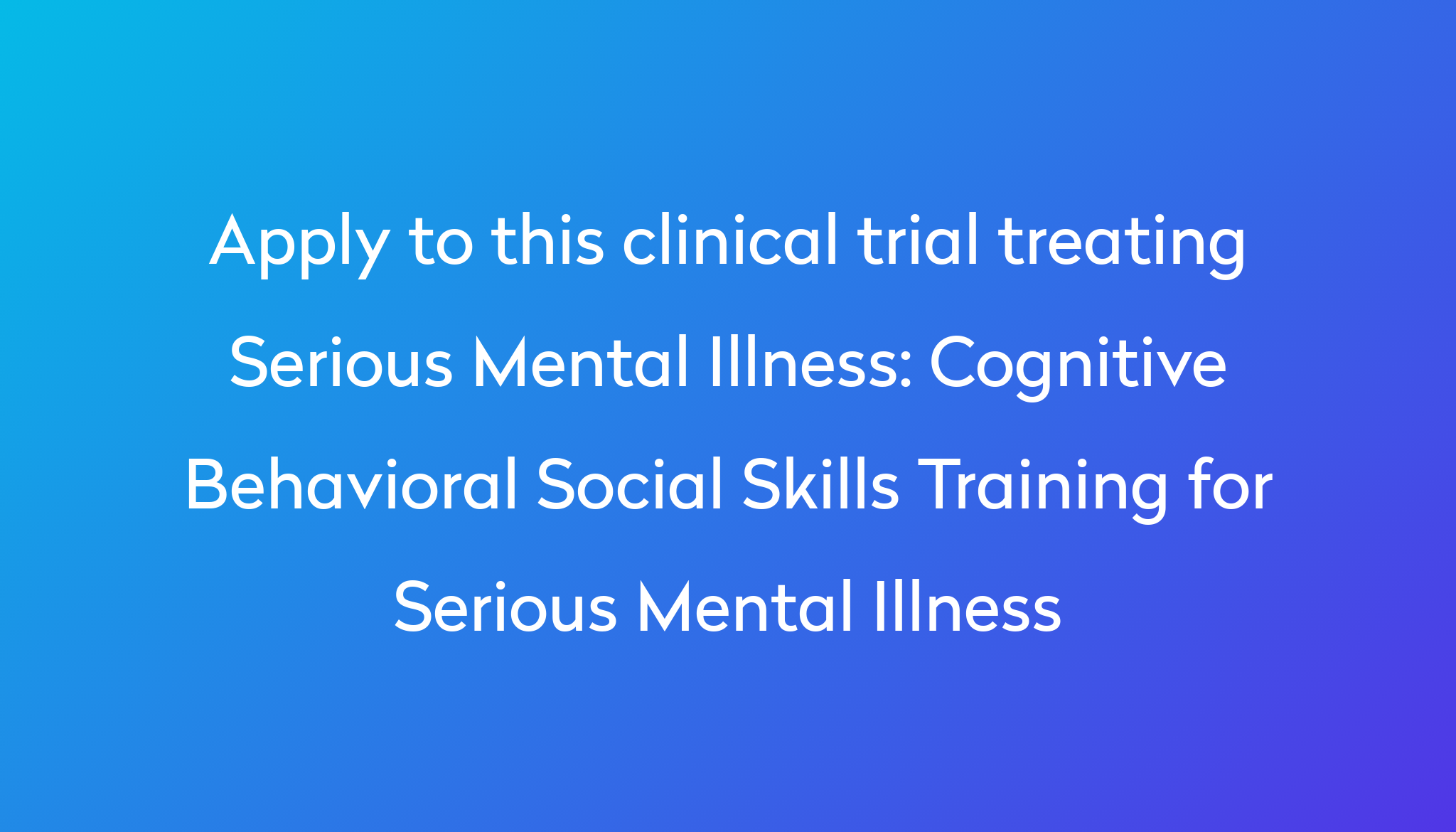 cognitive-behavioral-social-skills-training-for-serious-mental-illness